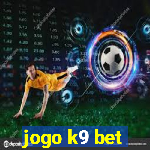 jogo k9 bet